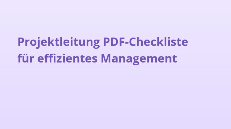 Projektleitung PDF-Checkliste für effizientes Management
