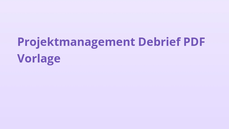 Projektmanagement Debrief PDF Vorlage