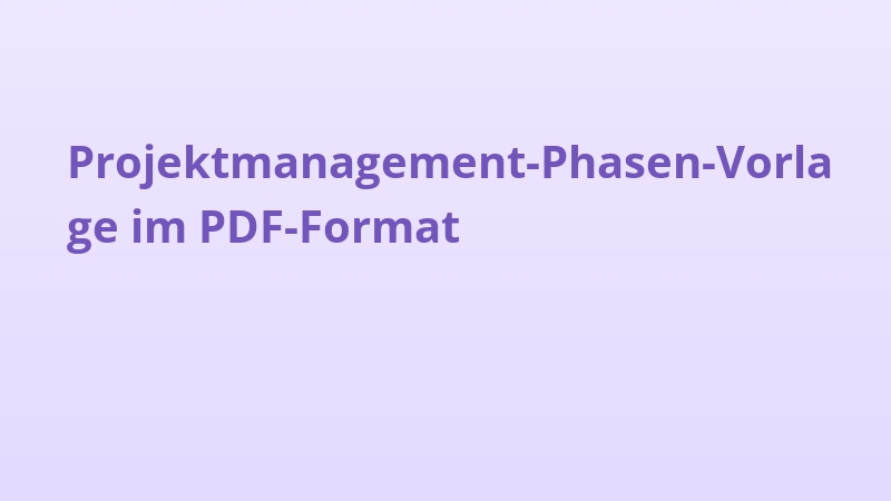 Projektmanagement-Phasen-Vorlage im PDF-Format