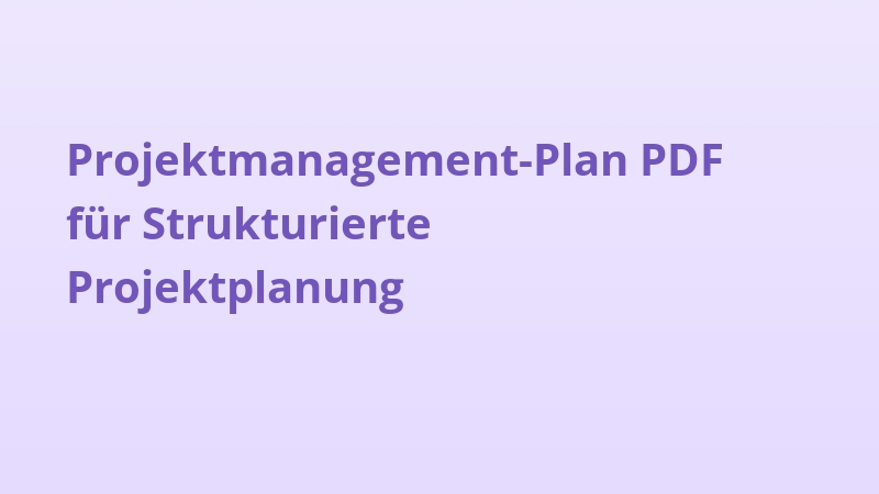 Projektmanagement-Plan PDF für Strukturierte Projektplanung