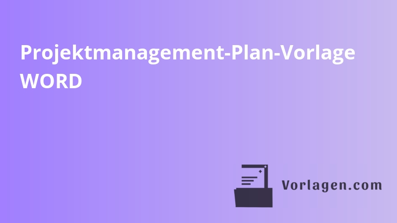Projektmanagement-Plan-Vorlage WORD