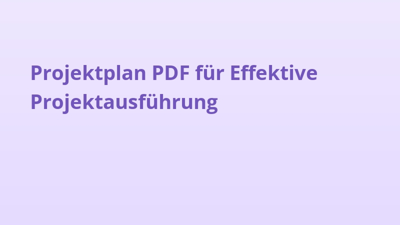 Projektplan PDF für Effektive Projektausführung