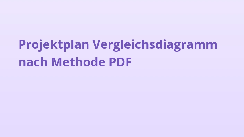 Projektplan Vergleichsdiagramm nach Methode PDF