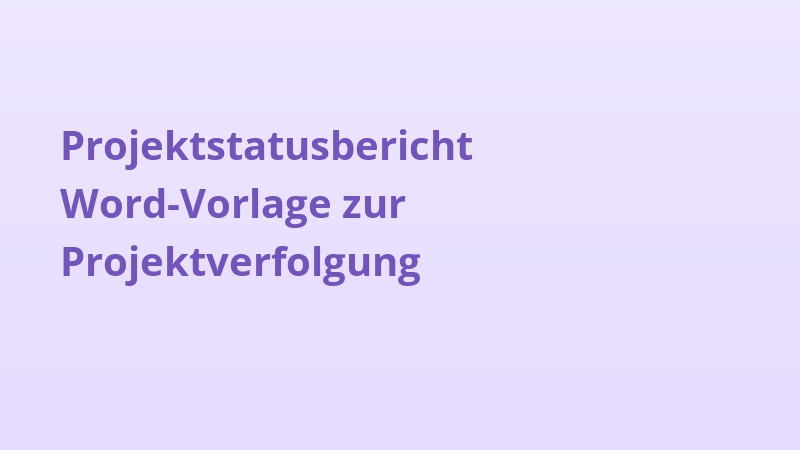 Projektstatusbericht Word-Vorlage zur Projektverfolgung