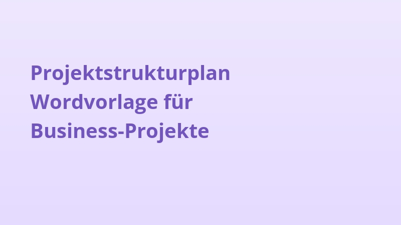 Projektstrukturplan Wordvorlage für Business-Projekte