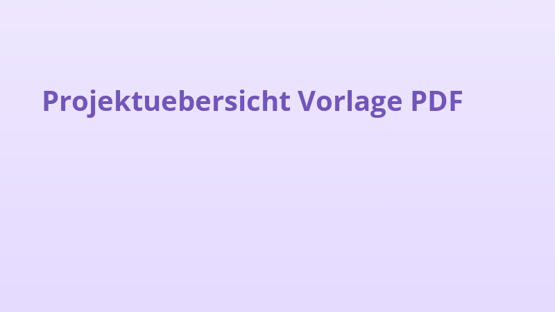 Projektuebersicht Vorlage PDF