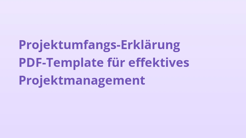 Projektumfangs-Erklärung PDF-Template für effektives Projektmanagement