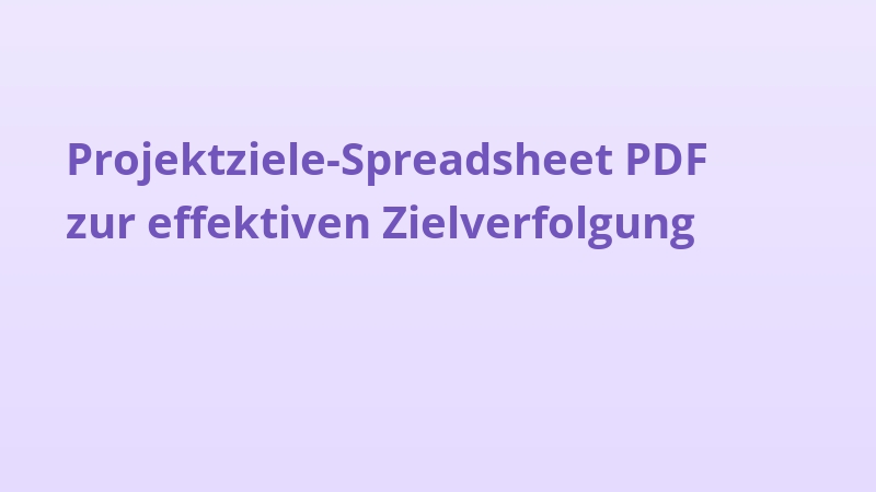 Projektziele-Spreadsheet PDF zur effektiven Zielverfolgung