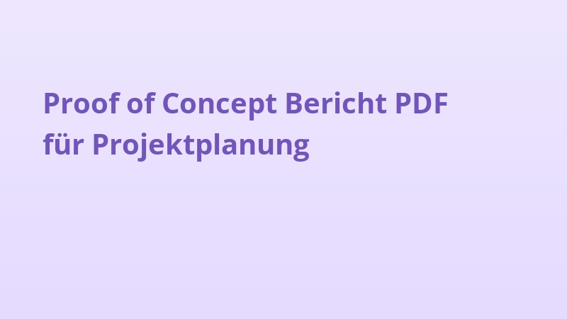 Proof of Concept Bericht PDF für Projektplanung