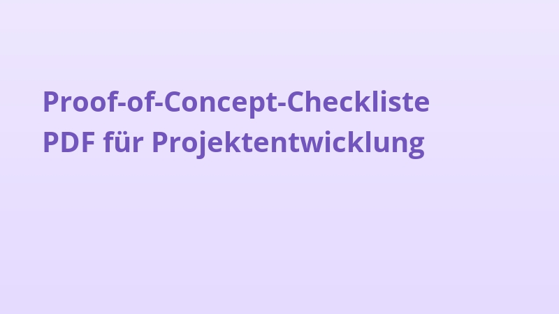 Proof-of-Concept-Checkliste PDF für Projektentwicklung