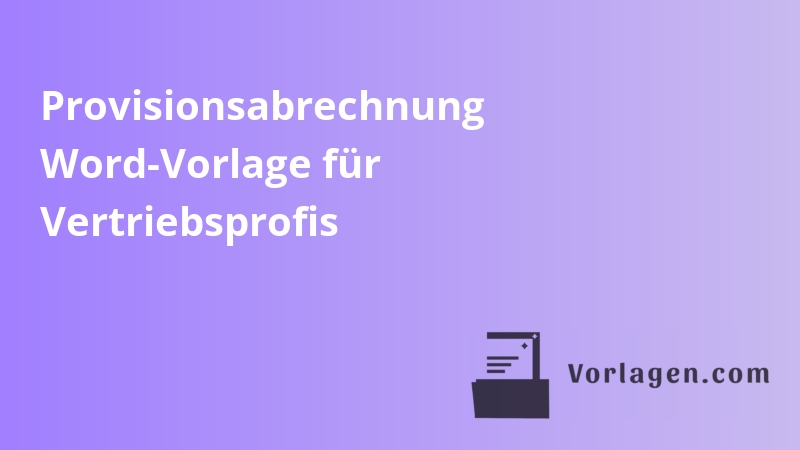 Provisionsabrechnung Word-Vorlage für Vertriebsprofis