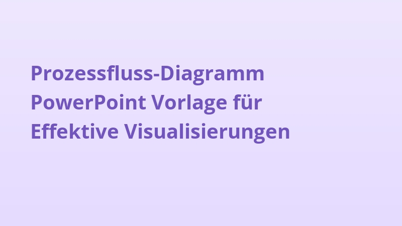 Prozessfluss-Diagramm PowerPoint Vorlage für Effektive Visualisierungen