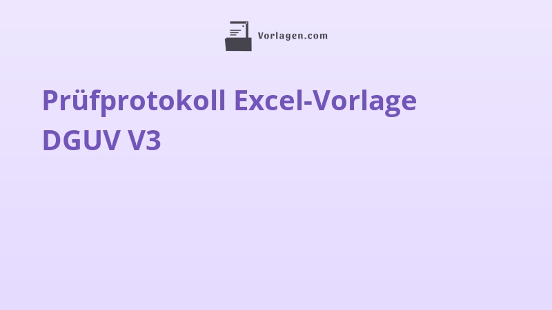 Prüfprotokoll Excel-Vorlage DGUV V3