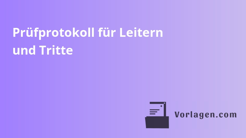Prüfprotokoll für Leitern und Tritte