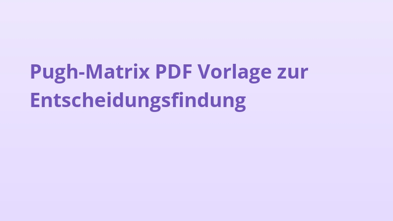 Pugh-Matrix PDF Vorlage zur Entscheidungsfindung