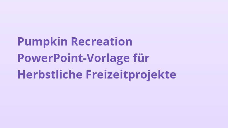 Pumpkin Recreation PowerPoint-Vorlage für Herbstliche Freizeitprojekte