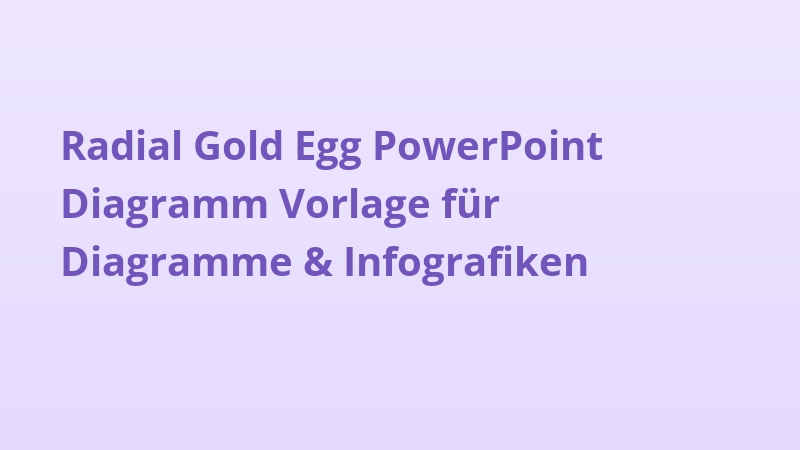 Radial Gold Egg PowerPoint Diagramm Vorlage für Diagramme & Infografiken