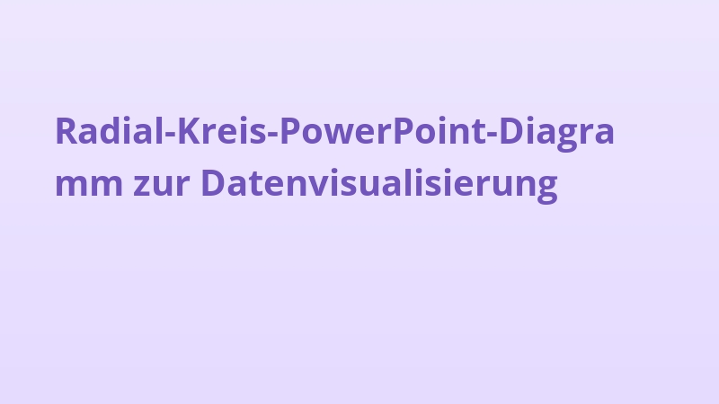 Radial-Kreis-PowerPoint-Diagramm zur Datenvisualisierung