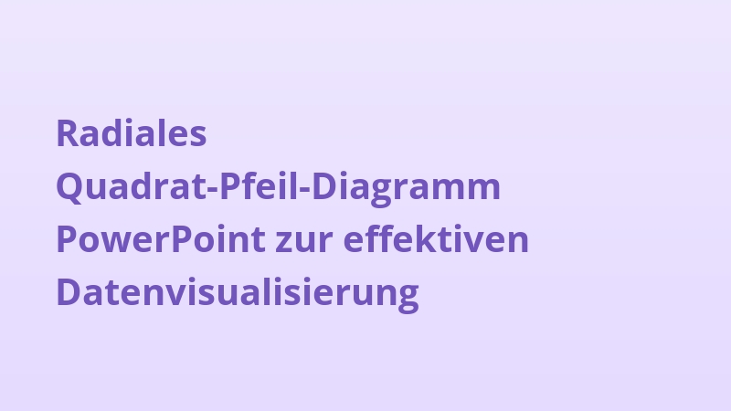 Radiales Quadrat-Pfeil-Diagramm PowerPoint zur effektiven Datenvisualisierung