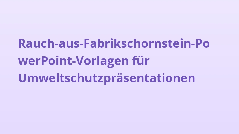 Rauch-aus-Fabrikschornstein-PowerPoint-Vorlagen für Umweltschutzpräsentationen
