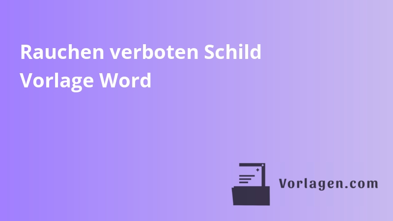 Rauchen verboten Schild Vorlage Word