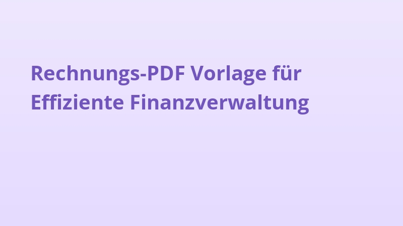 Rechnungs-PDF Vorlage für Effiziente Finanzverwaltung