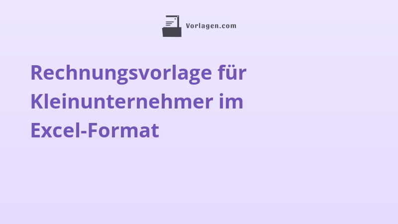 Rechnungsvorlage für Kleinunternehmer im Excel-Format