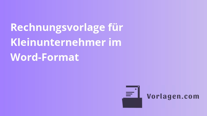 Rechnungsvorlage für Kleinunternehmer im Word-Format