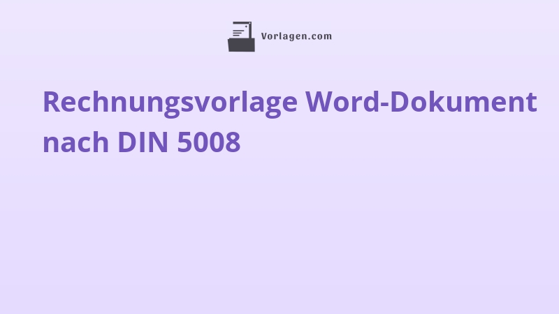 Rechnungsvorlage Word-Dokument nach DIN 5008