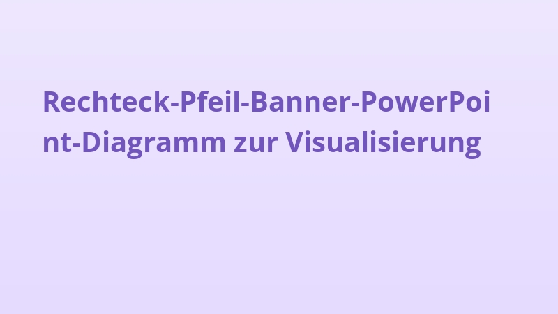 Rechteck-Pfeil-Banner-PowerPoint-Diagramm zur Visualisierung