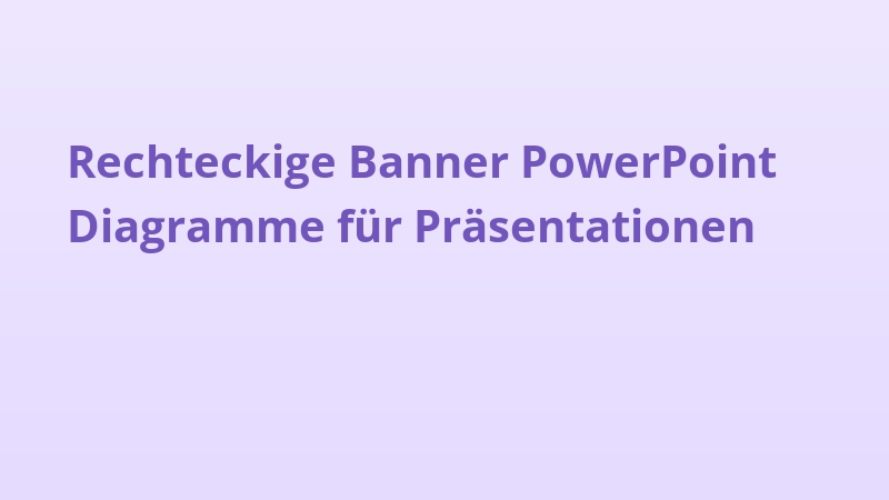 Rechteckige Banner PowerPoint Diagramme für Präsentationen