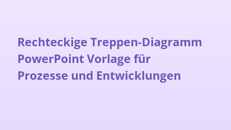 Rechteckige Treppen-Diagramm PowerPoint Vorlage für Prozesse und Entwicklungen
