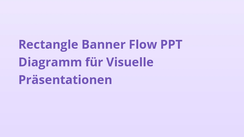 Rectangle Banner Flow PPT Diagramm für Visuelle Präsentationen