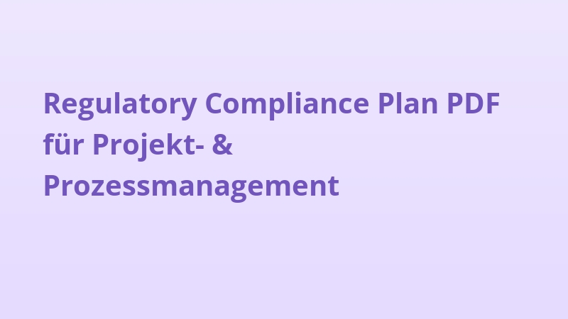 Regulatory Compliance Plan PDF für Projekt- & Prozessmanagement