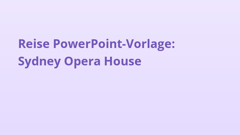 Reise PowerPoint-Vorlage: Sydney Opera House