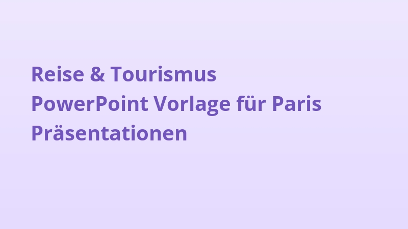 Reise & Tourismus PowerPoint Vorlage für Paris Präsentationen