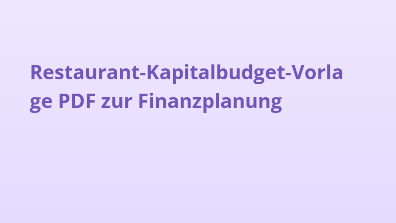 Restaurant-Kapitalbudget-Vorlage PDF zur Finanzplanung