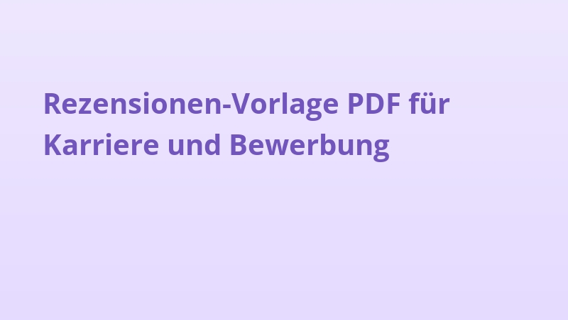 Rezensionen-Vorlage PDF für Karriere und Bewerbung