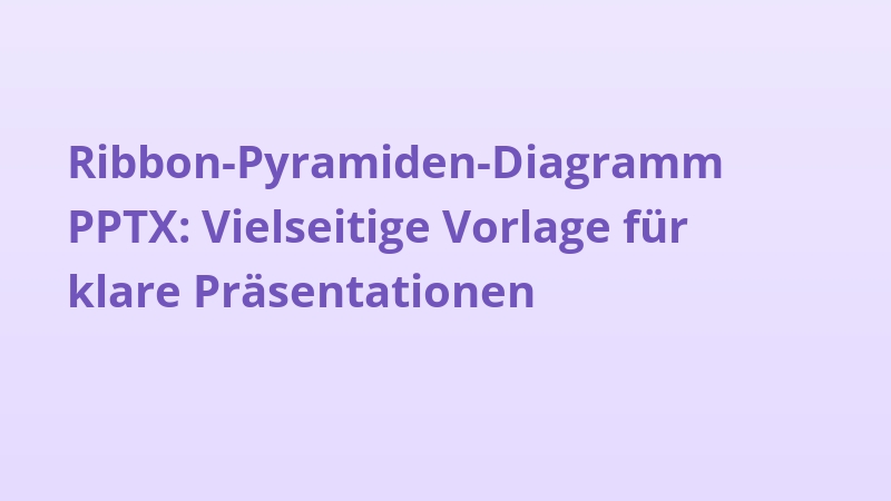 Ribbon-Pyramiden-Diagramm PPTX: Vielseitige Vorlage für klare Präsentationen