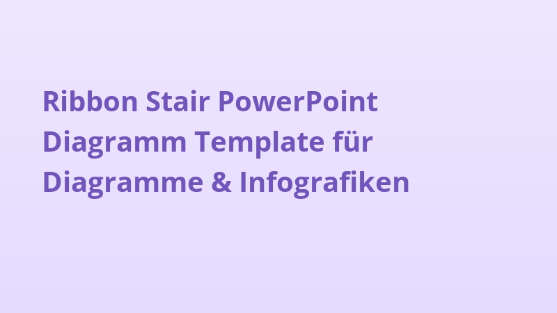 Ribbon Stair PowerPoint Diagramm Template für Diagramme & Infografiken