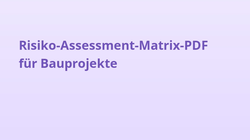 Risiko-Assessment-Matrix-PDF für Bauprojekte