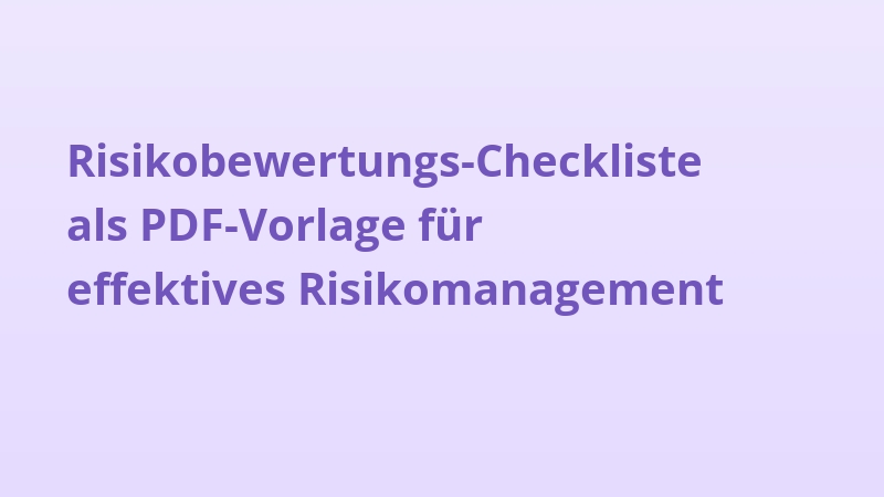 Risikobewertungs-Checkliste als PDF-Vorlage für effektives Risikomanagement