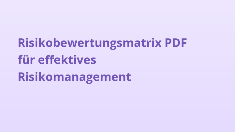 Risikobewertungsmatrix PDF für effektives Risikomanagement