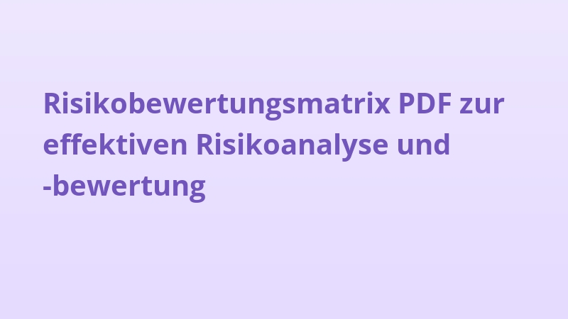Risikobewertungsmatrix PDF zur effektiven Risikoanalyse und -bewertung