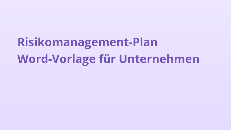 Risikomanagement-Plan Word-Vorlage für Unternehmen