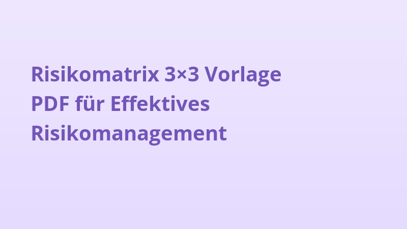 Risikomatrix 3×3 Vorlage PDF für Effektives Risikomanagement