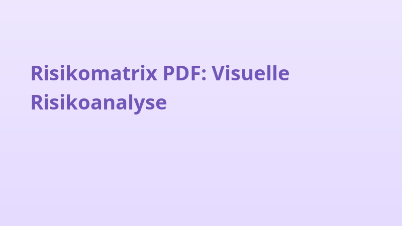 Risikomatrix PDF: Visuelle Risikoanalyse