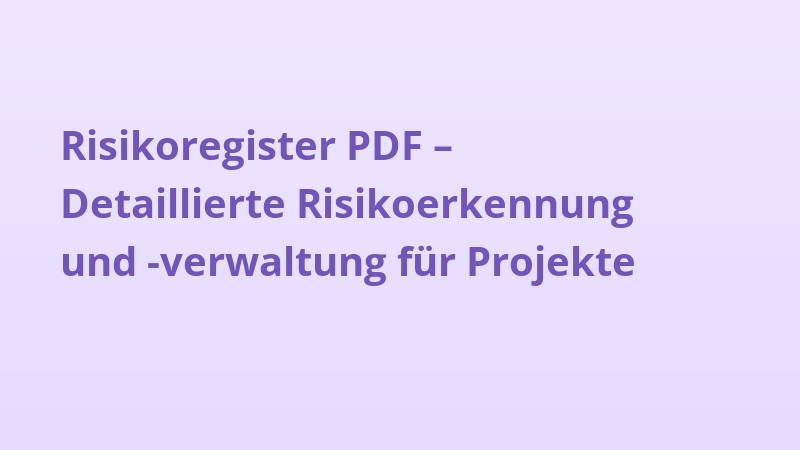 Risikoregister PDF – Detaillierte Risikoerkennung und -verwaltung für Projekte