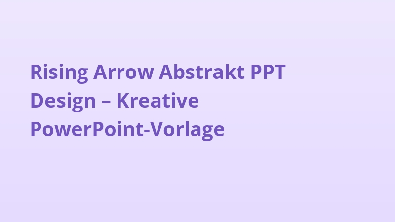 Rising Arrow Abstrakt PPT Design – Kreative PowerPoint-Vorlage
