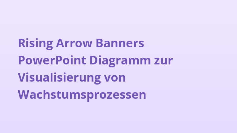 Rising Arrow Banners PowerPoint Diagramm zur Visualisierung von Wachstumsprozessen